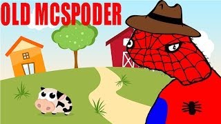 Spodermen Old McSpoder FULL SONG  Old MacDonald Parody [upl. by Mumford]