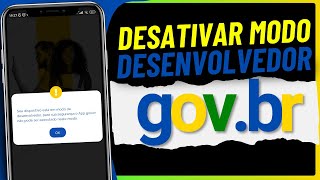 COMO DESATIVAR O MODO DESENVOLVEDOR DO GOVBR✅ [upl. by Ttayw]