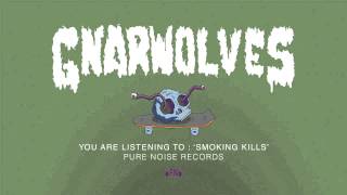 Gnarwolves quotSmoking Killsquot [upl. by Albers372]