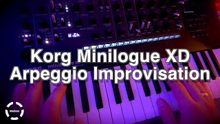 Korg Minilogue XD Arpeggio Improvisation Part1 [upl. by Nuzzi958]