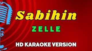 Sabihin  Zelle LOWER KEY HD Karaoke Version [upl. by Heindrick]