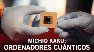 Michio Kaku quot¡La computadora cuántica es la próxima revoluciónquot [upl. by Asiluy967]