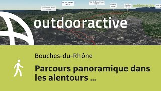 randonnée dans les BouchesduRhône Parcours panoramique dans les alentours [upl. by Aiciram]