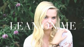 LEAN ON ME cover  Kylee Shaffer [upl. by Aneehc61]