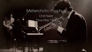 Chet Baker  Time After Time [upl. by Paucker172]