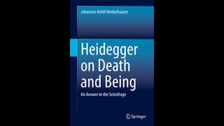 Johannes A Niederhauser quotHeidegger on Death and Beingquot [upl. by Garin]