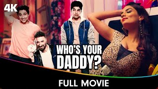 Whos Your Daddy S1  Full Web Series  Harsh Beniwal Rahul Dev Anveshi Jain [upl. by Grata]