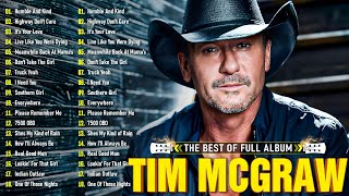 Tim McGraws Greatest Hits Full Album 2024  The Best Country Songs Of Tim McGraws Playlist 2024 [upl. by Nylrehc]