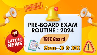 Routine  PreBroad Exam 2024 Class  X amp XII Important Notice TBSE Board For Tripura Candidates [upl. by Anerb860]