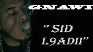 GNAWI  SID L9ADI  OFFICEL MUSIC Audio [upl. by Volin]