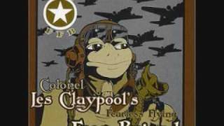 Les Claypools Frog Brigade  Thela Hun Ginjeet Part Two [upl. by Seagrave]