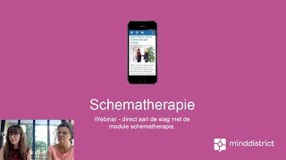 Webinar  Schematherapie ondersteunen met het Minddistrict platform [upl. by Katt]