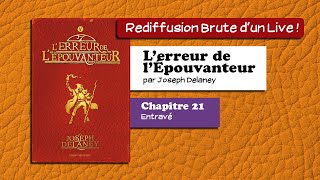 🔴📙🔊 LErreur de lÉpouvanteur 21  Entravé  Livre Audio [upl. by Shlomo]