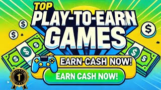 Top PlaytoEarn Games 2024 Best Cash Money Websites to Make Real PayPal Money Fast [upl. by Hodess815]