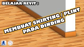 BELAJAR REVIT  MEMBUAT SKIRTING  PLINT PADA DINDING BAHASA INDONESIA [upl. by Nicolis]