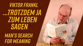 trotzdem Ja zum Leben sagen von Viktor Frankl Man’s Search for Meaning Buchvorstellung [upl. by Repsaj]