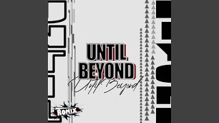 Until Beyond [upl. by Abrahams961]