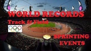 Track amp Field World Records in Sprinting Events [upl. by Ntsud]