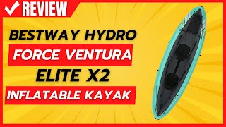 Bestway Hydro Force Ventura Elite X2 Inflatable Kayak Review [upl. by Nauqat]