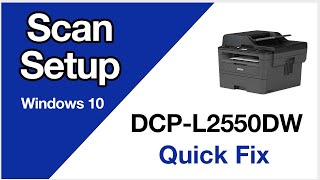 DCPL2550DW Scanning setup – Windows – Brother quick fix [upl. by Barhos]