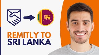 Remitly Money Transfer to Sri Lanka  Step by Step [upl. by Trey347]