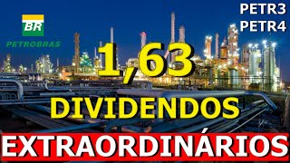 VEM AÍ R163 EM DIVIDENDOS EXTRAORDINÁRIOS DE PETROBRAS  PETR4 [upl. by Wertz679]