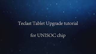 Teclast Tablet Upgrade Tutorial for Unisoc Processor [upl. by Yllil821]