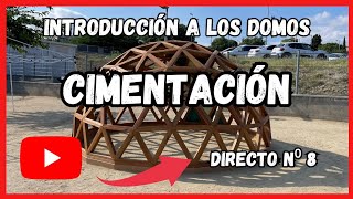 INTRODUCCIÓN a los DOMOS  DIRECTO Nº 8  Cimentación [upl. by Richter]