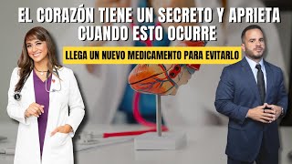 EL CORAZÓN TIENE UN SECRETO Y APRIETA CUANDO ESTO OCURRE  LLEGA UN NUEVO MEDICAMENTO PARA EVITARLO [upl. by Dnalevelc695]