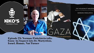 Gaza Israel Hamas Holocaust Industry Nat Turner and the IDF wDr Norman Finkelstein KFF75 [upl. by Rebhun]