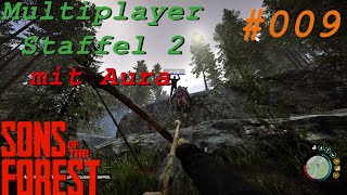 SOTF Multiplayerprojekt mit Aura S02  E009  Sons of the Forest [upl. by Twyla]