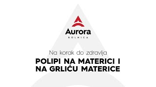 NA KORAK DO ZDRAVLJA  Polipi na materici i na grliću materice [upl. by Alodi993]