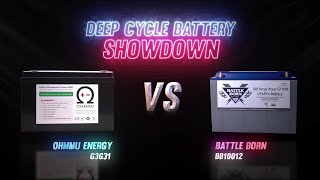 Deep Cycle Battery Showdown  Ohmmu G3G31 vs Battle Born BB10012 [upl. by Garrity570]