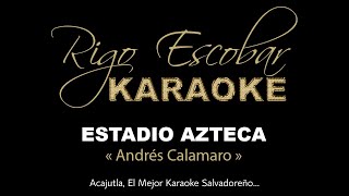 ANDRES CALAMARO  ESTADIO AZTECA KARAOKE [upl. by Cooperman858]