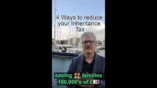 4 Ways to reduce Inheritance Tax [upl. by Kong636]