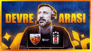 Kayserispor 00 Beşiktaş  Devre Arası  Bu futbol ile zor değil imkansız  Ne değişmeli [upl. by Ashia]