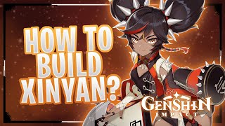 HOW TO BUILD XINYAN Build Discussion  Artifacts Weapons amp Team Comp  Genshin Impact [upl. by Ahsenroc600]