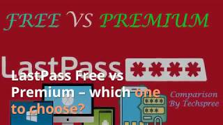 Lastpass Free VS Premium  Shocking differences [upl. by Ellekcir]