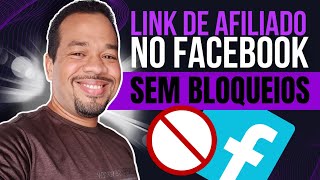 Como Divulgar O Seu Link De Afiliado No Facebook Sem Ser Bloqueado Em 2024 [upl. by Elyssa]