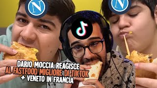 DARIO MOCCIA e DADA REAGISCONO al FAST FOOD NAPOLETANO PIÙ FAMOSO di TIK TOK  VENETI in FRANCIA [upl. by Saduj]