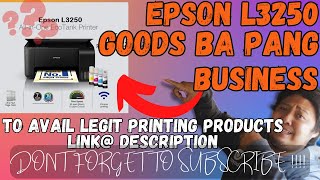 EPSON L3250  EPSON L3256 MAGANDA BA PANG PRINTING BUSINESS   PRINTING BUSINESS GUIDE [upl. by Suqram59]