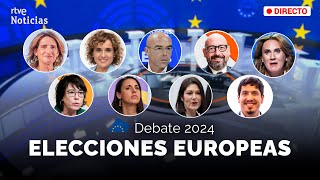 ELECCIONES EUROPEAS DEBATE A NUEVE con los CABEZAS de LISTA para el PARLAMENTO  RTVE [upl. by Alemap334]