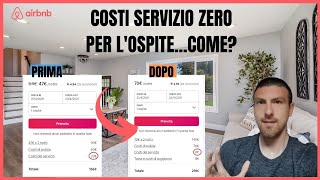 Come Mostrare Costi Servizio 0 sui propri Annunci Airbnb [upl. by Ynaffi]