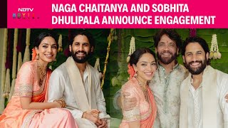 Naga Chaitanya And Sobhita Dhulipala Are Now Engaged quotBeginning Of Infinite Lovequot [upl. by Yrokcaz]