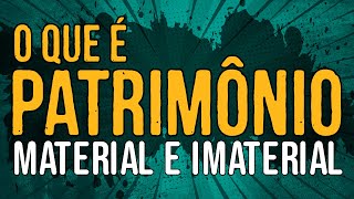 O Que é Patrimônio Material e Patrimônio Imaterial [upl. by Anicnarf]