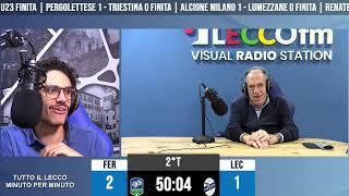 Tutto il Lecco minuto per minuto  Feralpisalò vs Lecco [upl. by Inek]