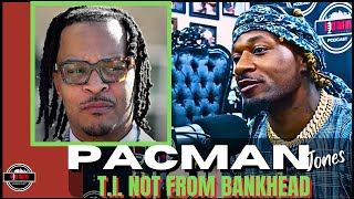 PacMan Jones on BANKHEAD TI Never Stayed in Bankhead But Shawty Lo Did No Disrespect [upl. by Yrocal]