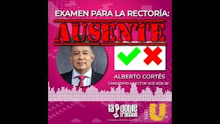 Ausencia de Alberto Cortés candidato a rector UCR 202528 [upl. by Tempest]