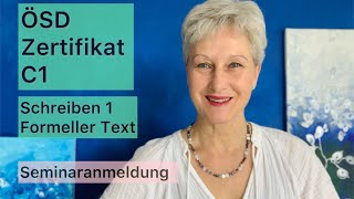 ÖSD Zertifikat C1  Schreiben 1  Formeller Text  Seminar  Deutsch lernen [upl. by Airlie]