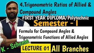 TRIGONOMETRIC RATIOS OF ALLIED AND COMPOUND ANGLESFIRST YEARDIPLOMAPOLYTECHNICLecture 01K Scheme [upl. by Nivlam325]